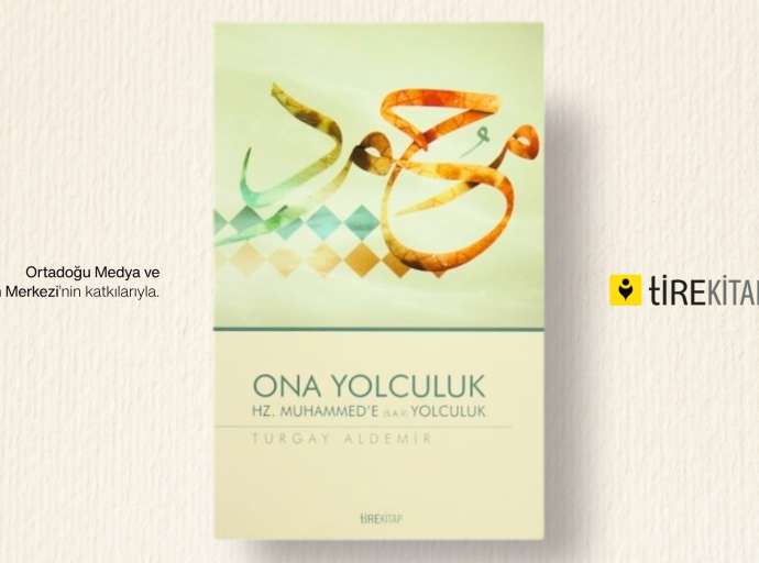 Ona Hz. Muhammed'e (s.a.v) Yolculuk